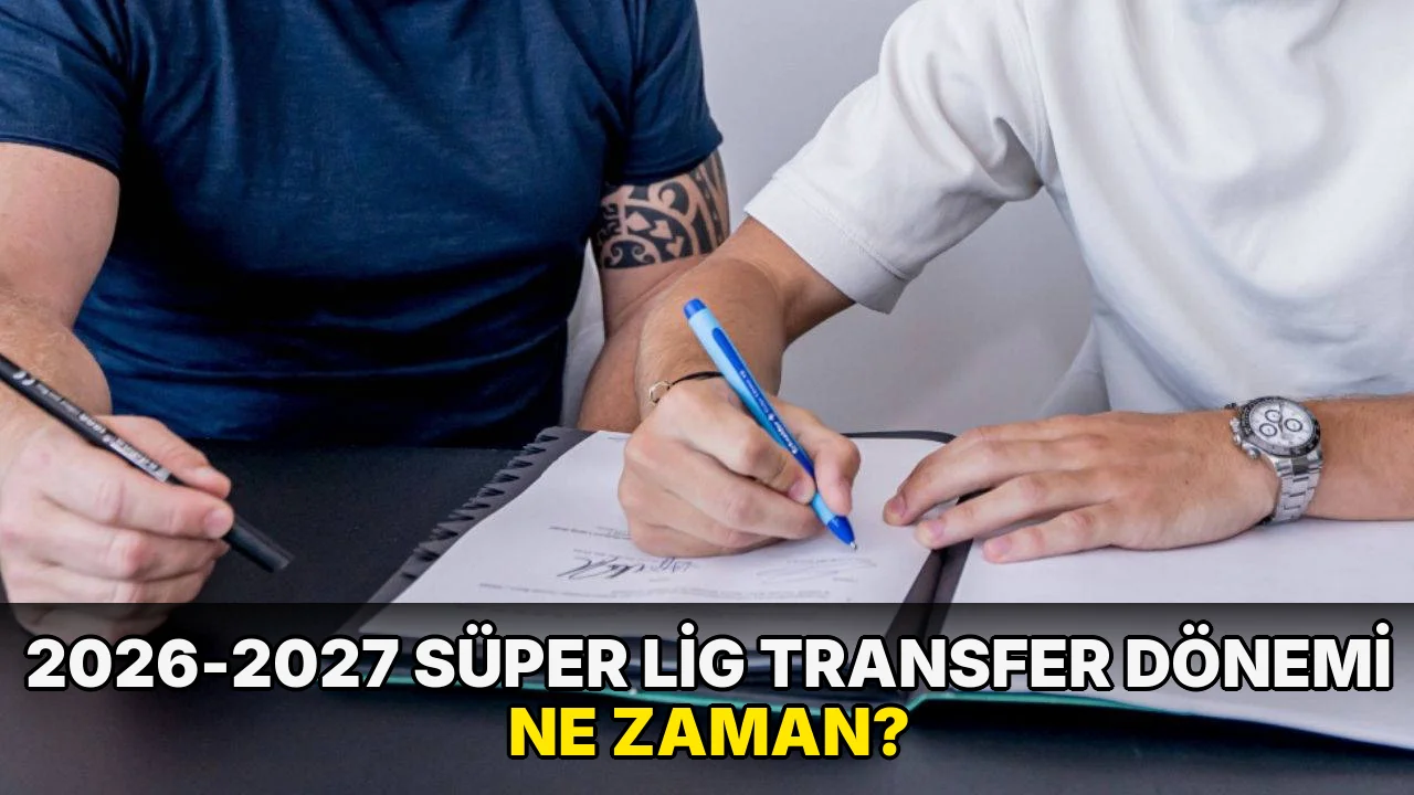 2026-2027 Süper Lig transfer dönemi ne zaman?