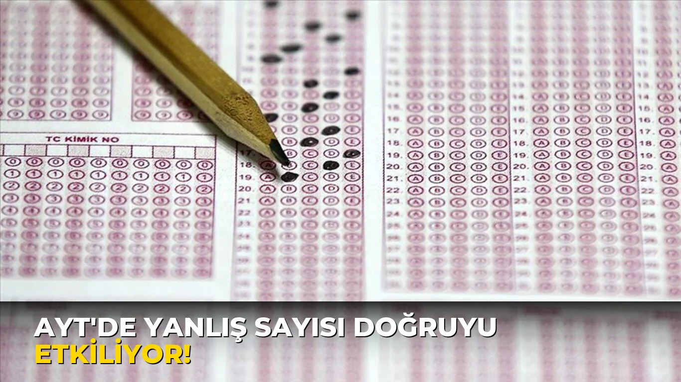 Ayt'de yanlış Sayısı Doğruyu Etkiliyor!