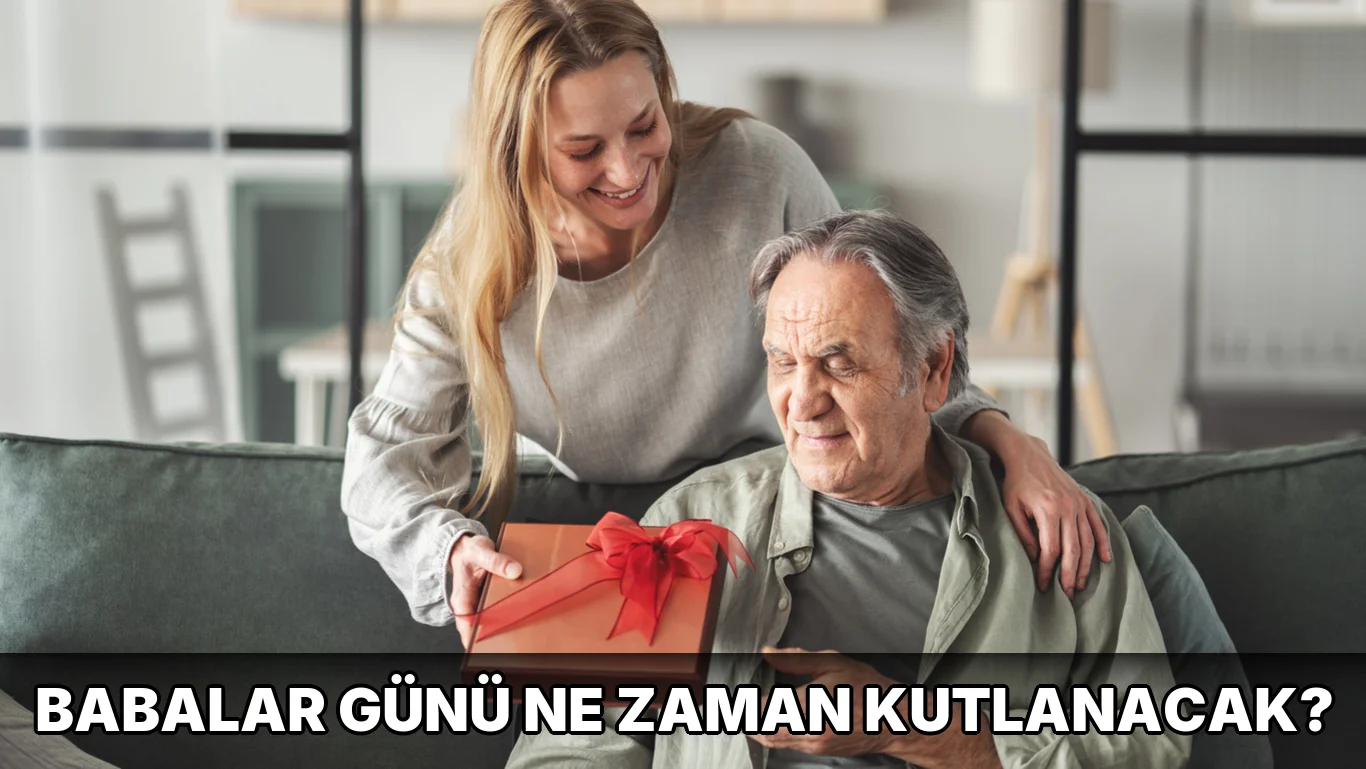 Babalar Günü ne zaman kutlanacak?