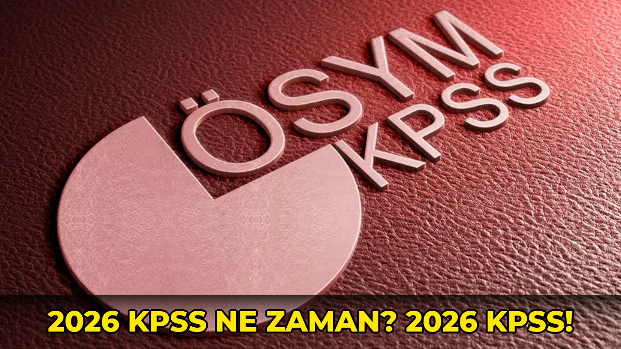 2026 KPSS ne zaman? 2026 KPSS!