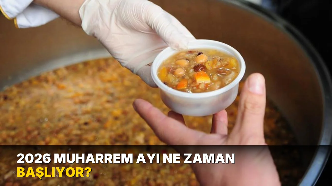 2026 Muharrem Ayı ne zaman başlıyor?