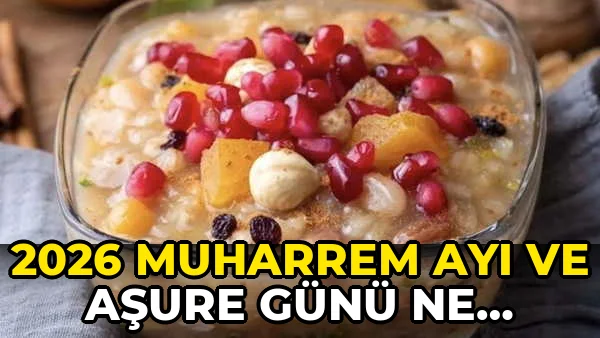2026 Muharrem Ayı ve aşure günü ne zaman?