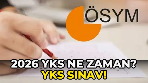 2026 YKS ne zaman? YKS sınav!
