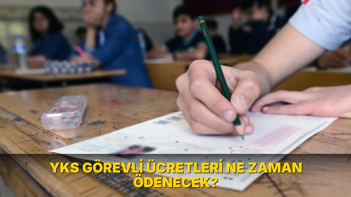 Yks Görevli Ücretleri ne zaman ödenecek?