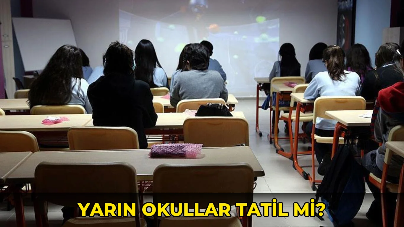 Yarın Okullar Tatil mi?