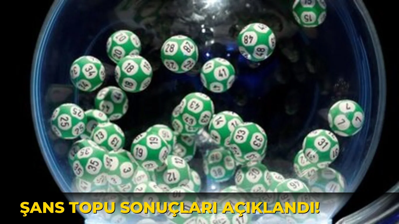 Şans Topu sonuçları açıklandı!