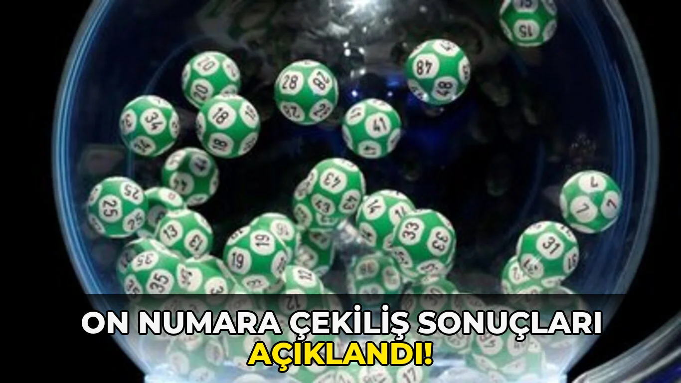 On Numara Çekiliş sonuçları açıklandı!