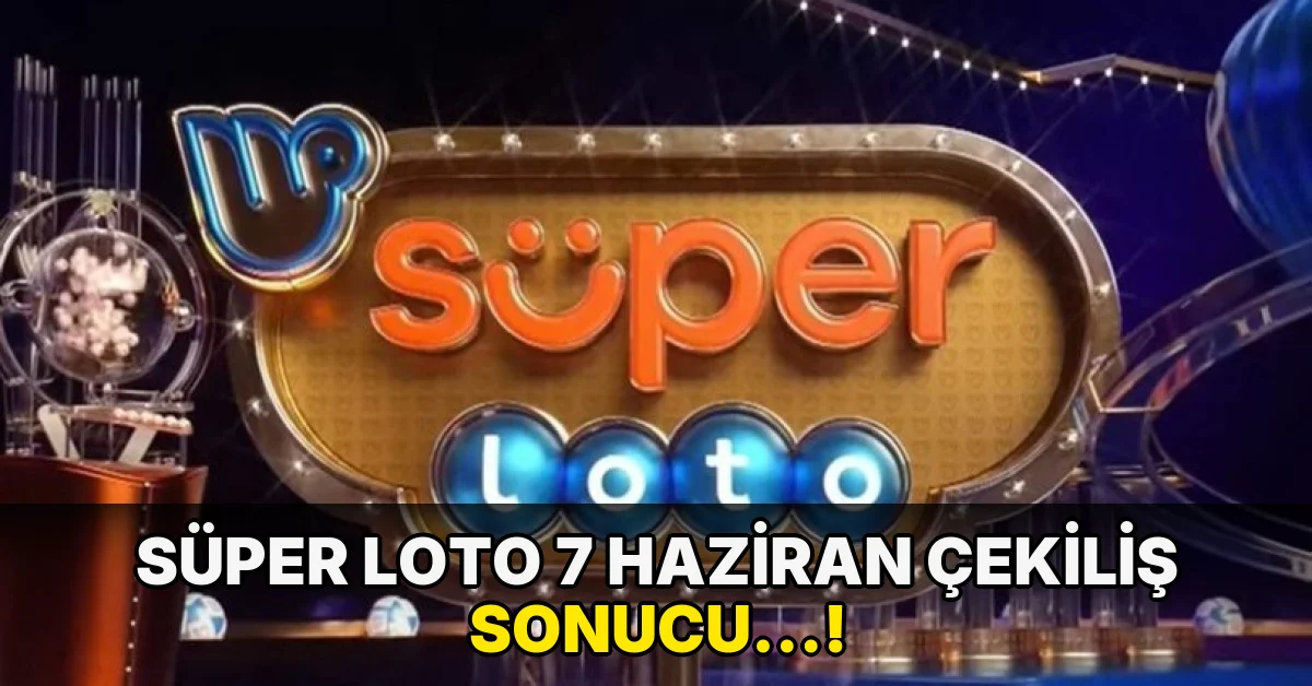 Süper Loto 7 Haziran Çekiliş Sonucu…!