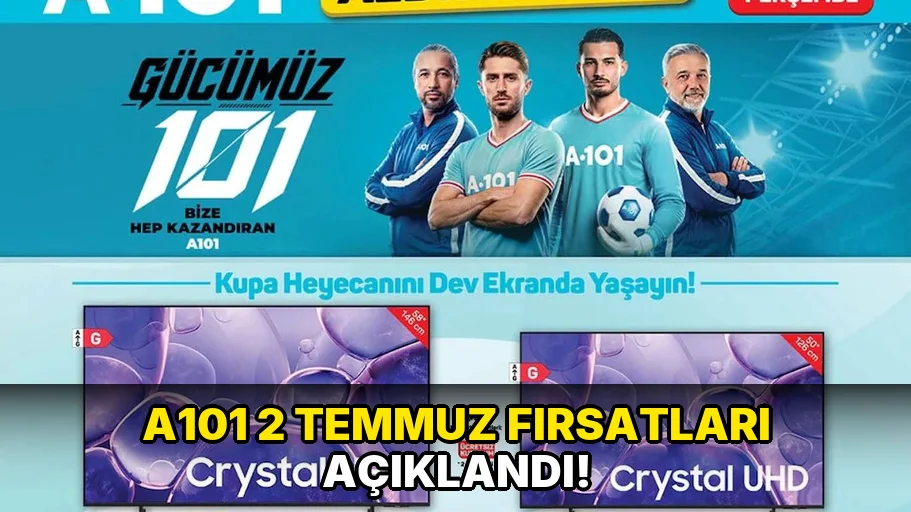 A101 2 Temmuz Fırsatları açıklandı!