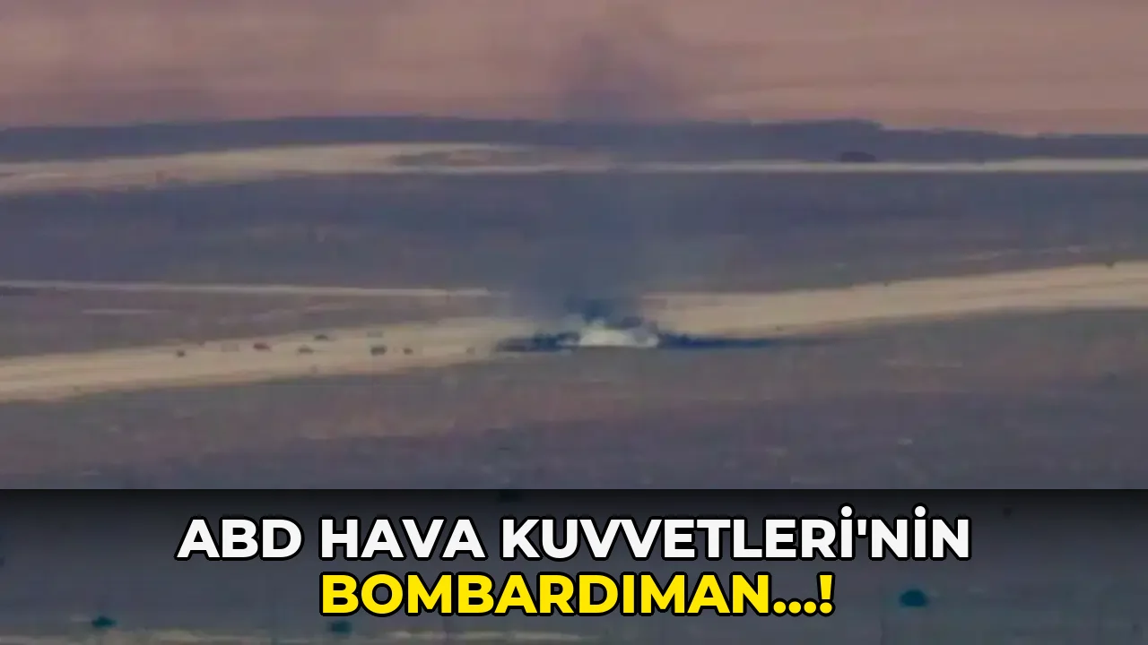 ABD Hava Kuvvetleri'nin Bombardıman…!