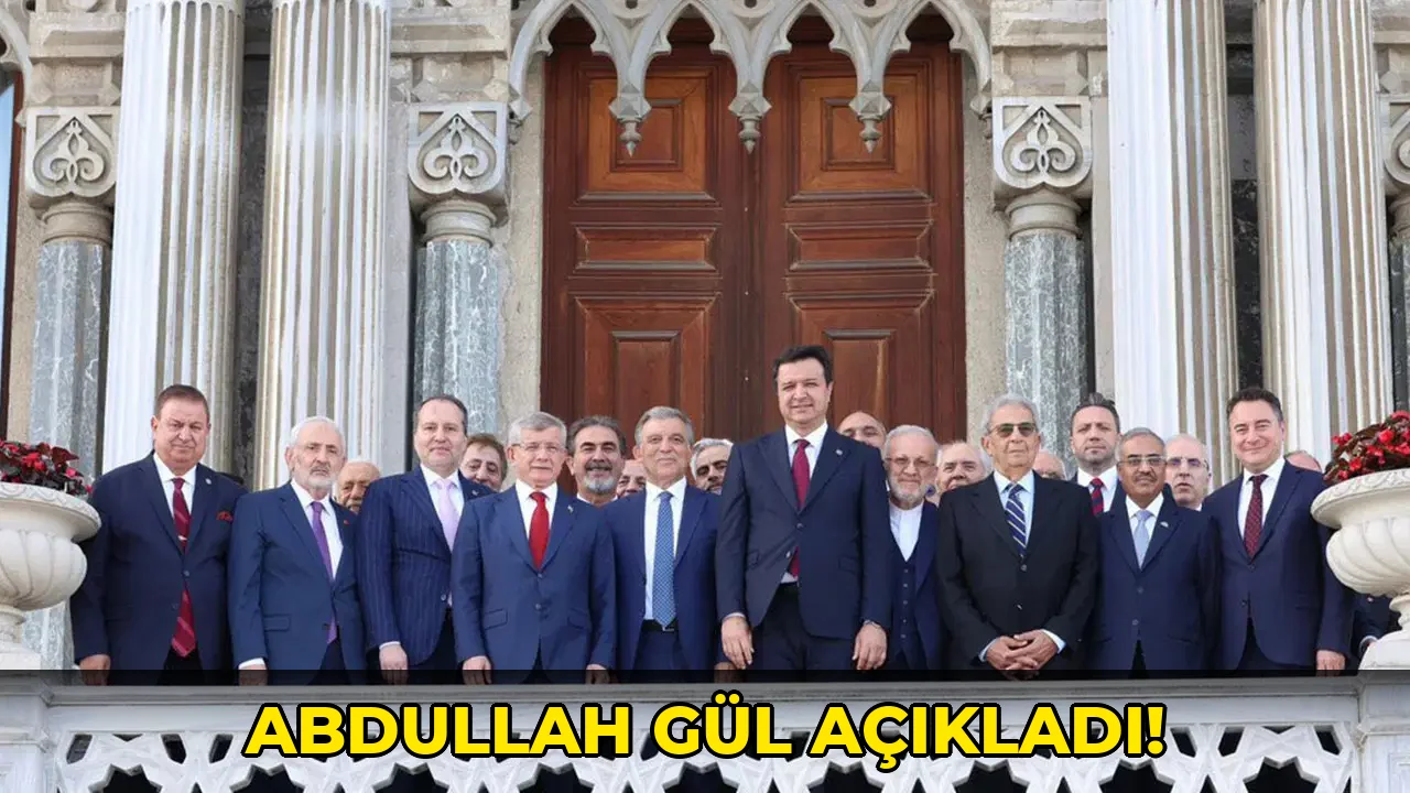 Abdullah Gül açıkladı!
