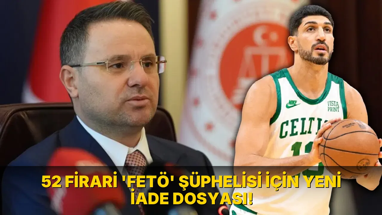 52 Firari 'fETÖ' şüphelisi için Yeni İade Dosyası!