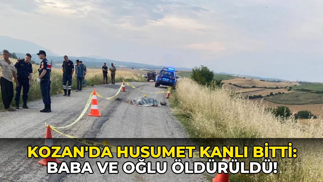 Kozan'da husumet Kanlı Bitti: Baba ve oğlu öldürüldü!