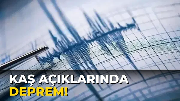Kaş Açıklarında deprem!