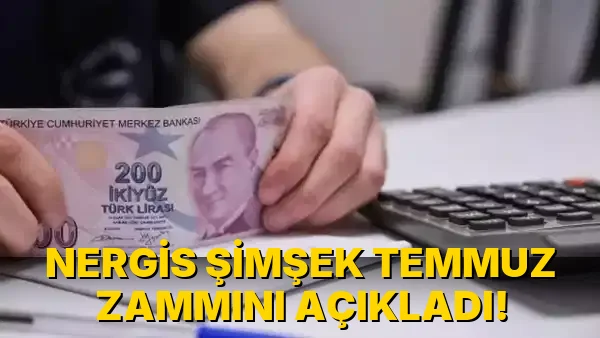 Nergis Şimşek Temmuz Zammını açıkladı!