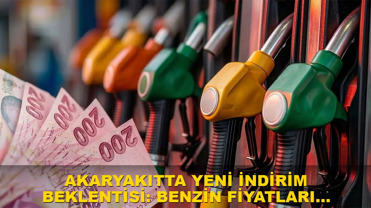 Akaryakıtta yeni indirim beklentisi: Benzin fiyatları düşüyor