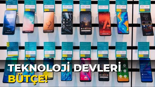 Teknoloji Devleri Bütçe!