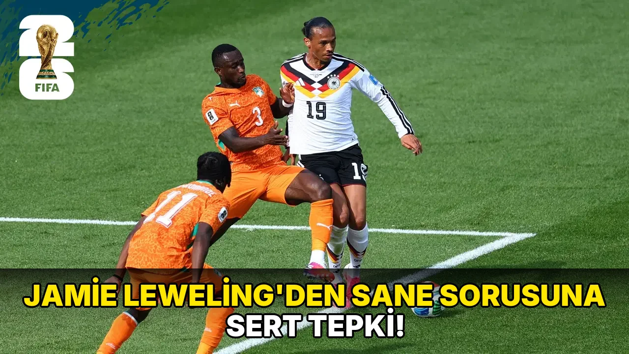 Jamie Leweling’den Sane Sorusuna Sert tepki!