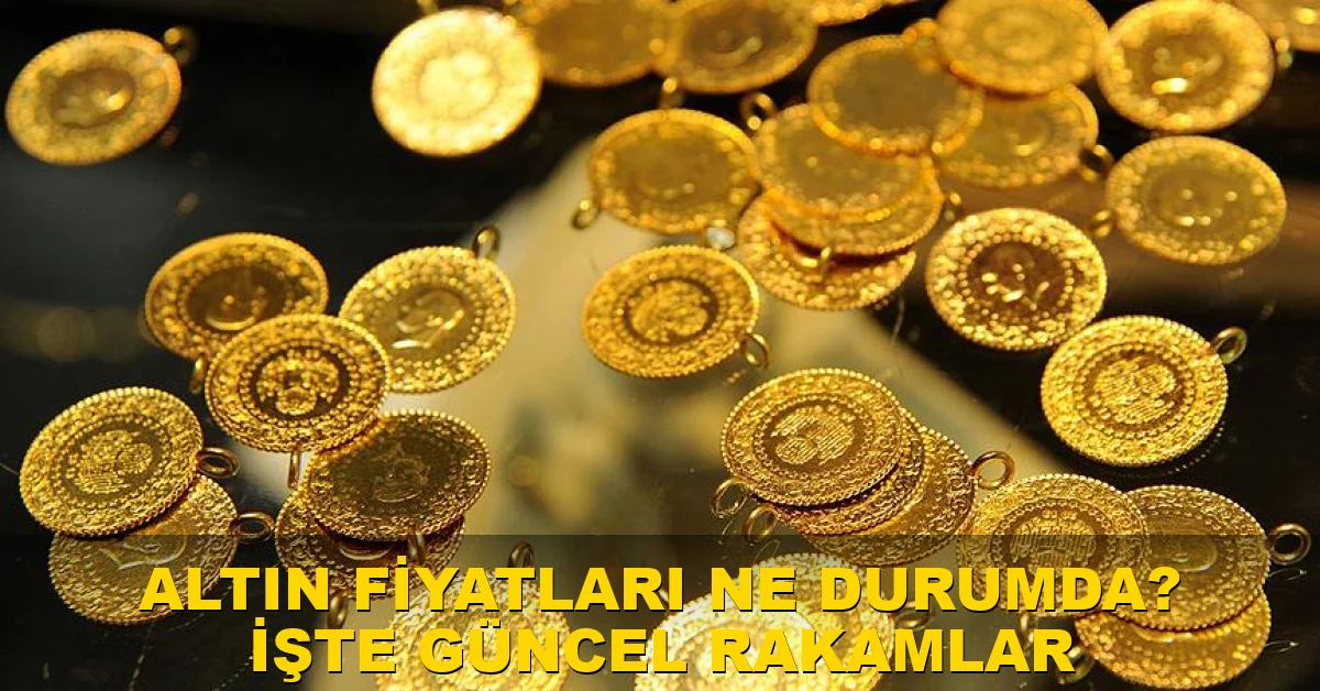 Altın fiyatları ne durumda? İşte güncel rakamlar