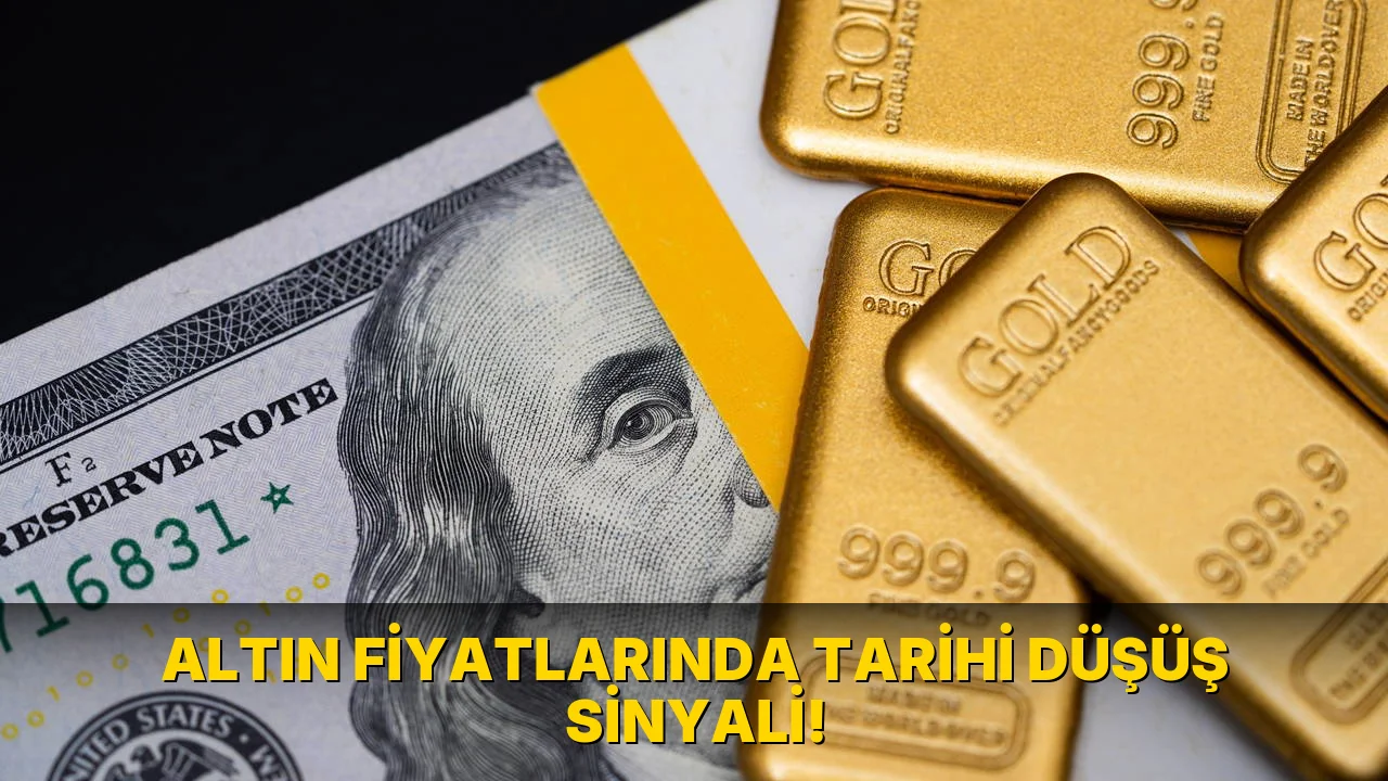 Altın Fiyatlarında Tarihi Düşüş Sinyali!