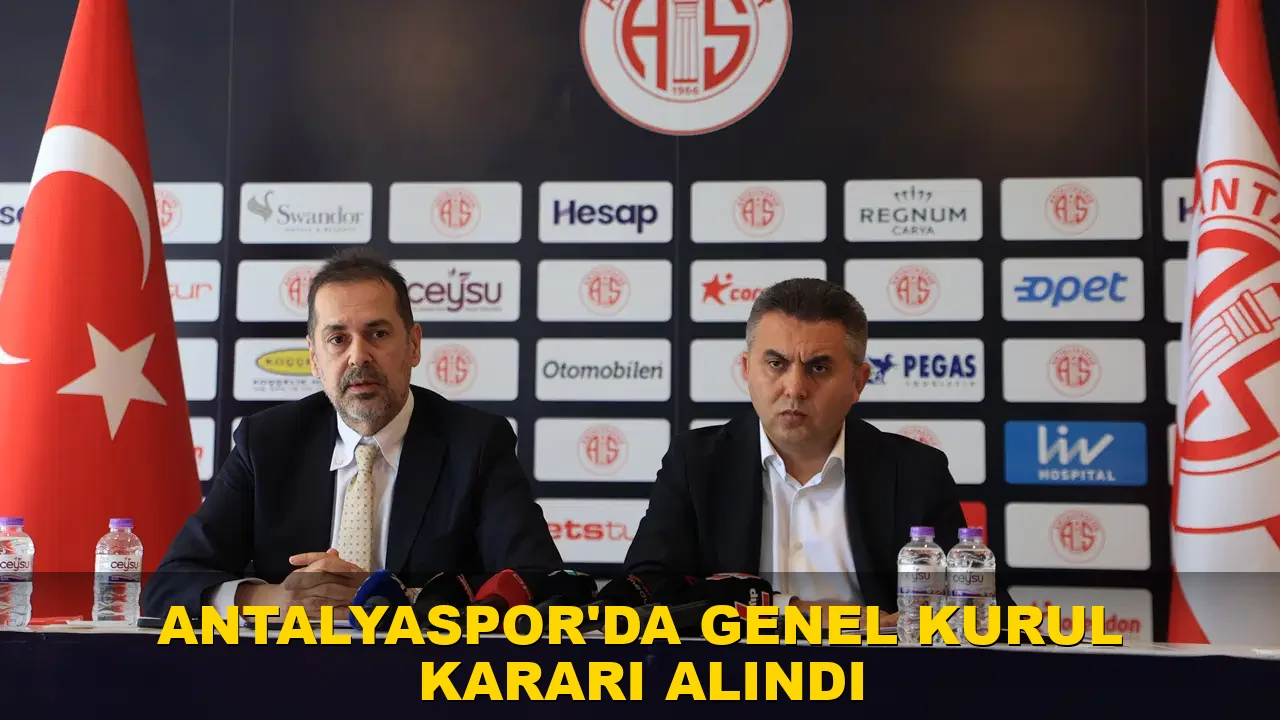 Antalyaspor'da genel kurul kararı alındı