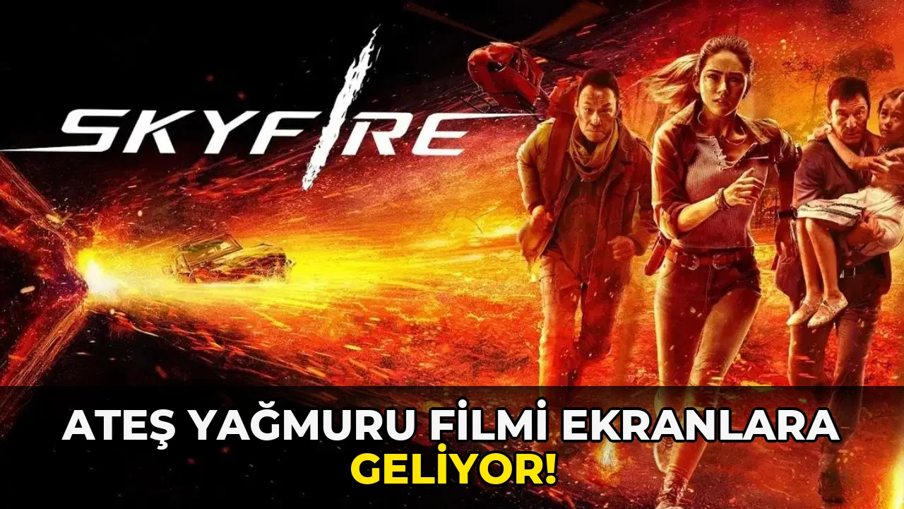 Ateş Yağmuru Filmi Ekranlara Geliyor!