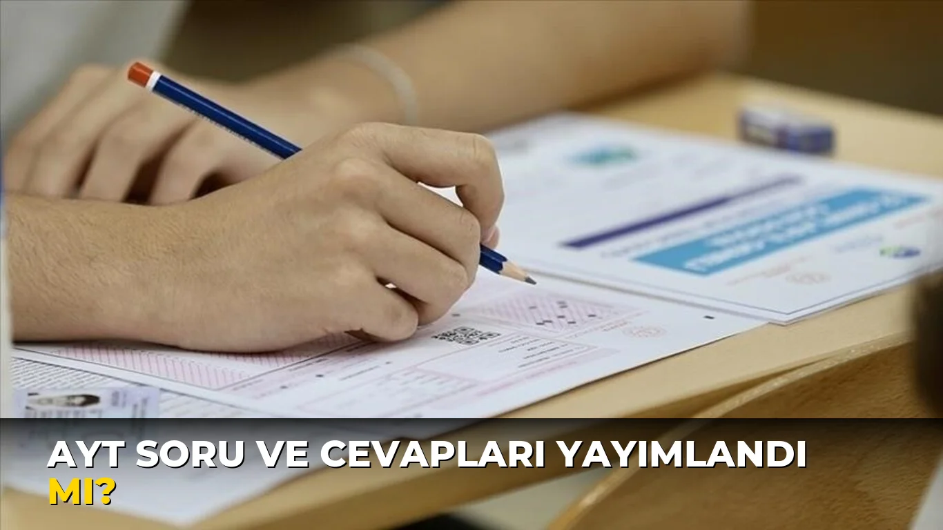 Ayt Soru ve Cevapları Yayımlandı mı?