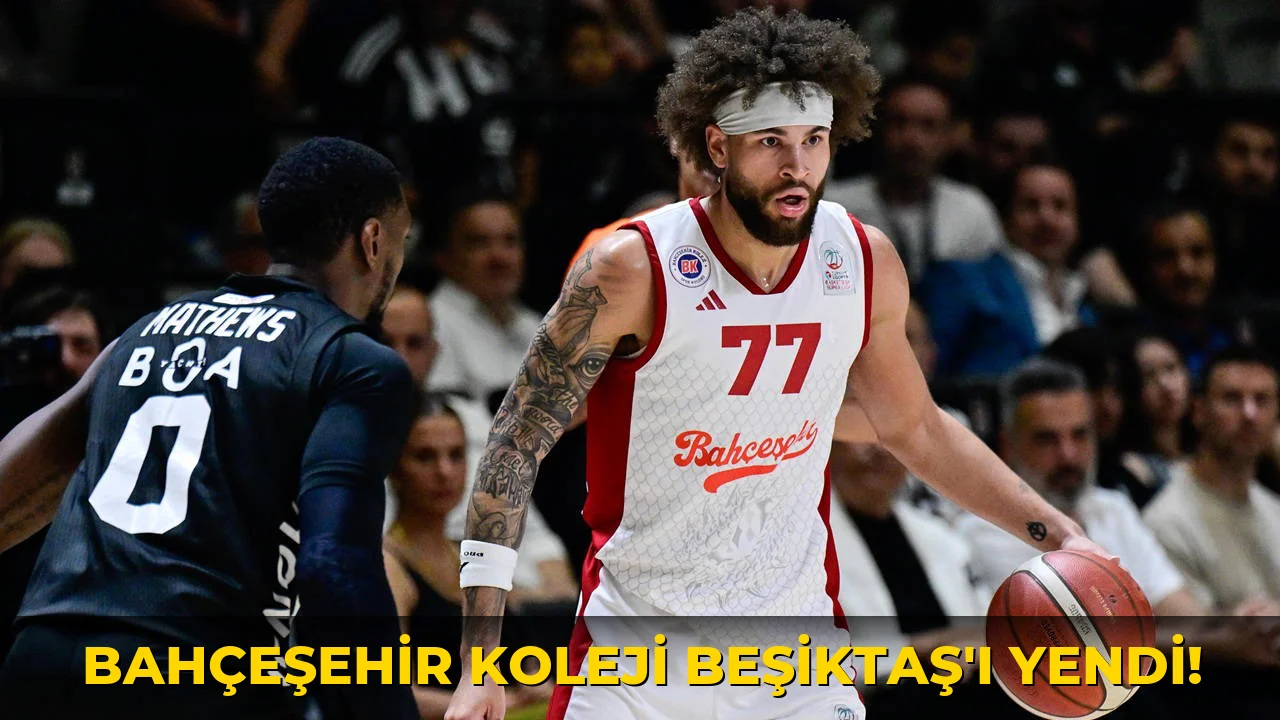 Bahçeşehir Koleji Beşiktaş'ı yendi!