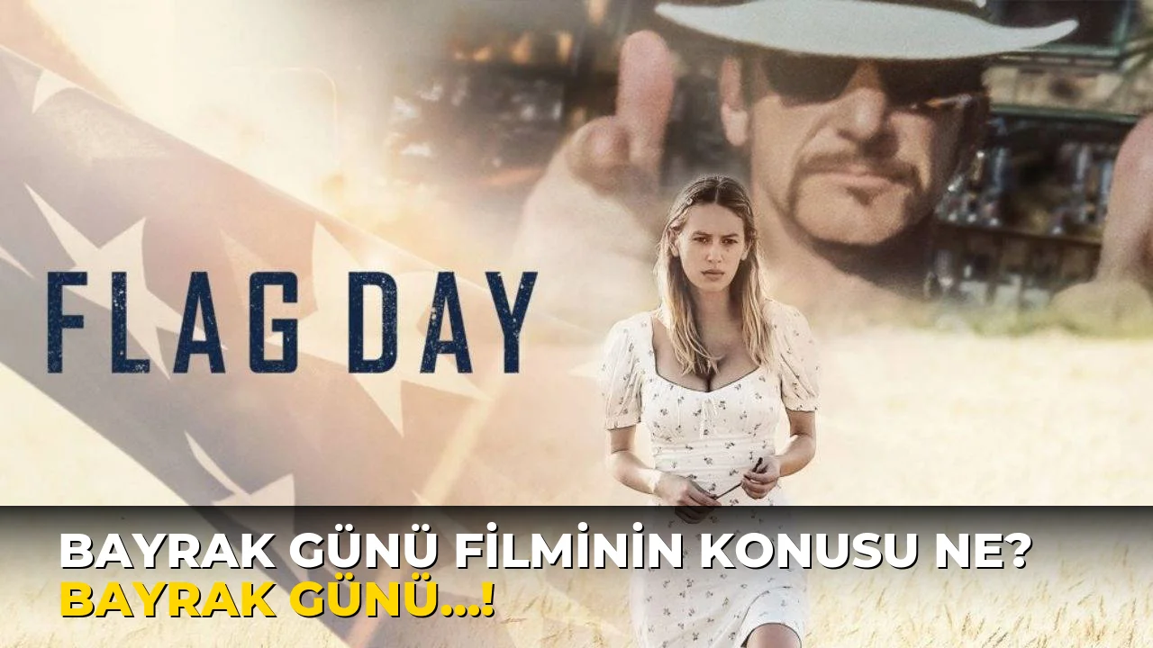 Bayrak Günü Filminin Konusu ne? Bayrak Günü…!