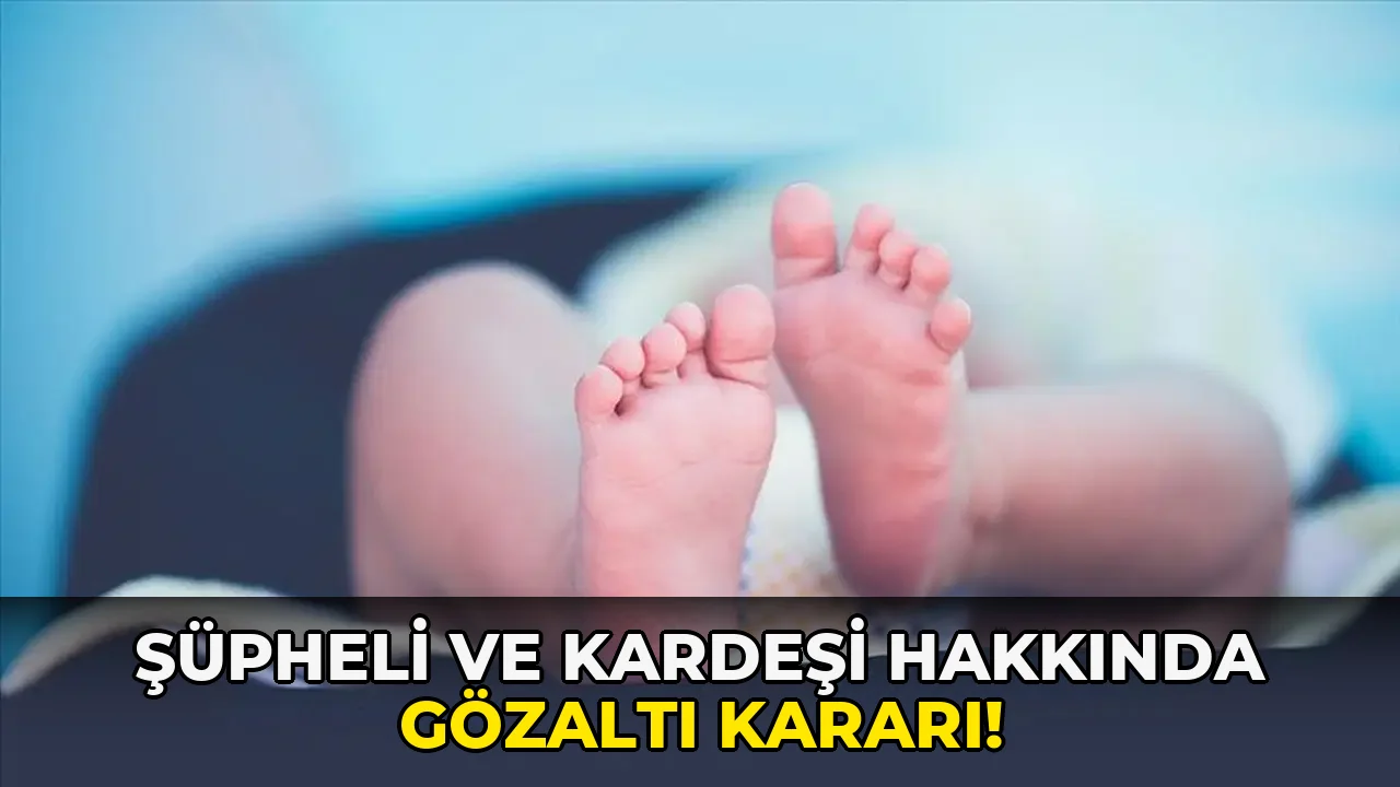 Şüpheli ve kardeşi Hakkında Gözaltı Kararı!