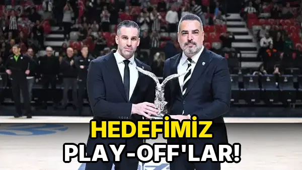 Hedefimiz Play-Off'lar!