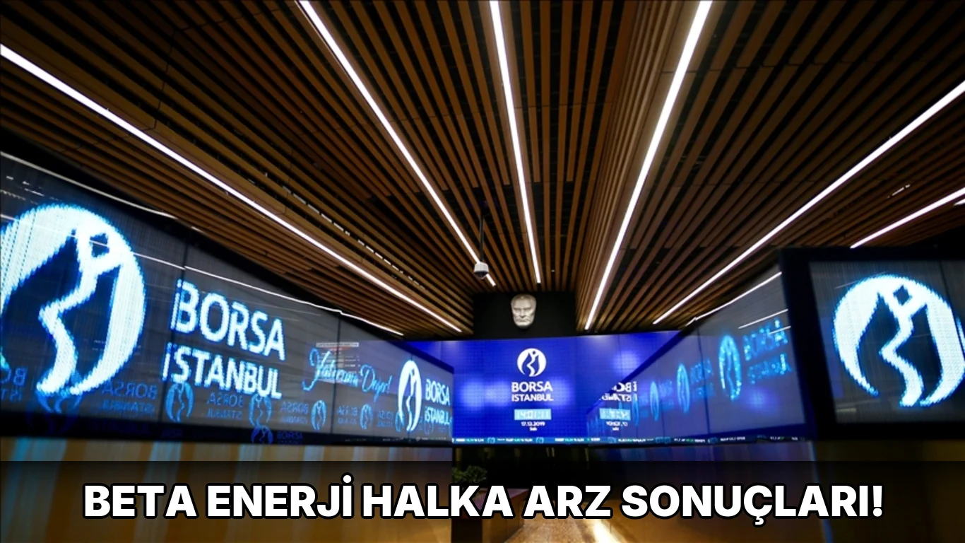 Beta Enerji Halka Arz sonuçları!
