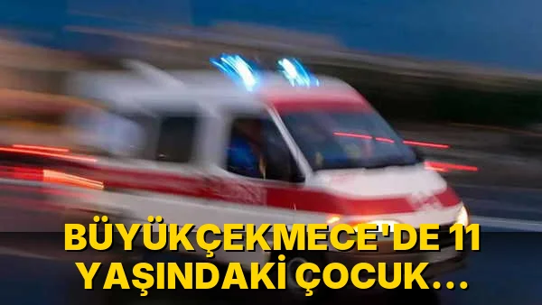 Büyükçekmece'de 11 Yaşındaki Çocuk Denizde Boğuldu!