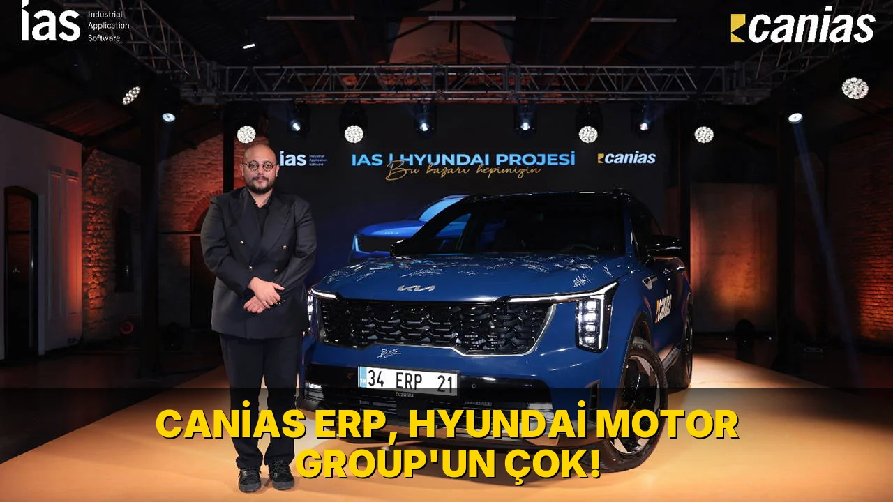 Canias ERP, Hyundai Motor Group'un Çok!