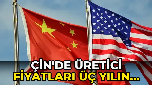 Çin'de üretici fiyatları üç Yılın Zirvesinde!