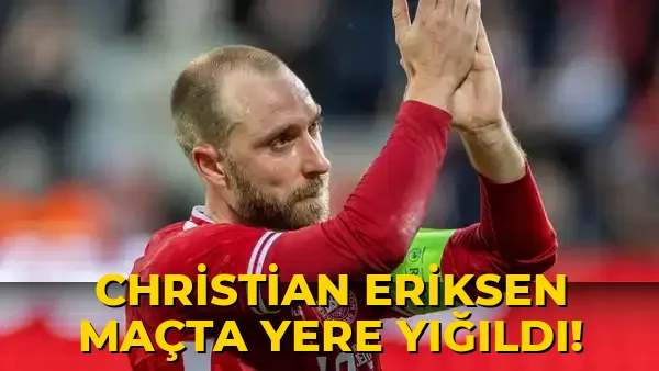 Christian Eriksen Maçta Yere Yığıldı!