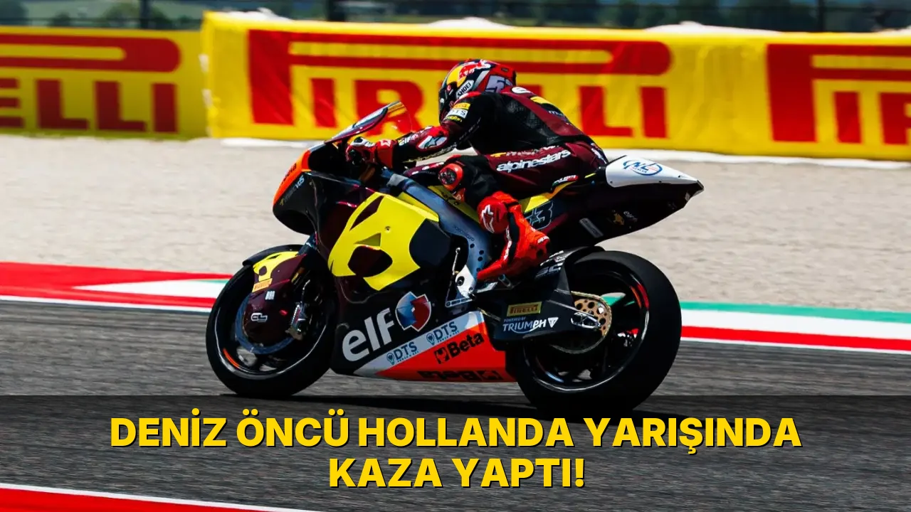 Deniz Öncü Hollanda Yarışında Kaza yaptı!