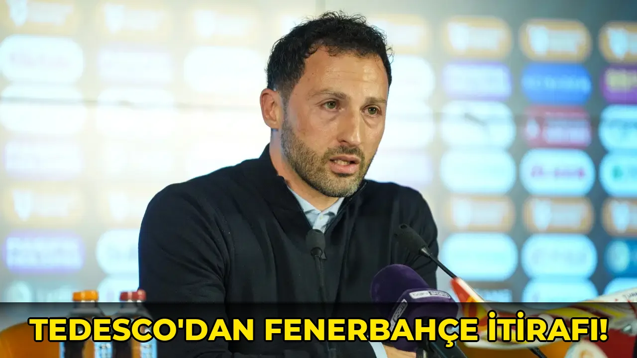 Tedesco'dan fenerbahçe itirafı!