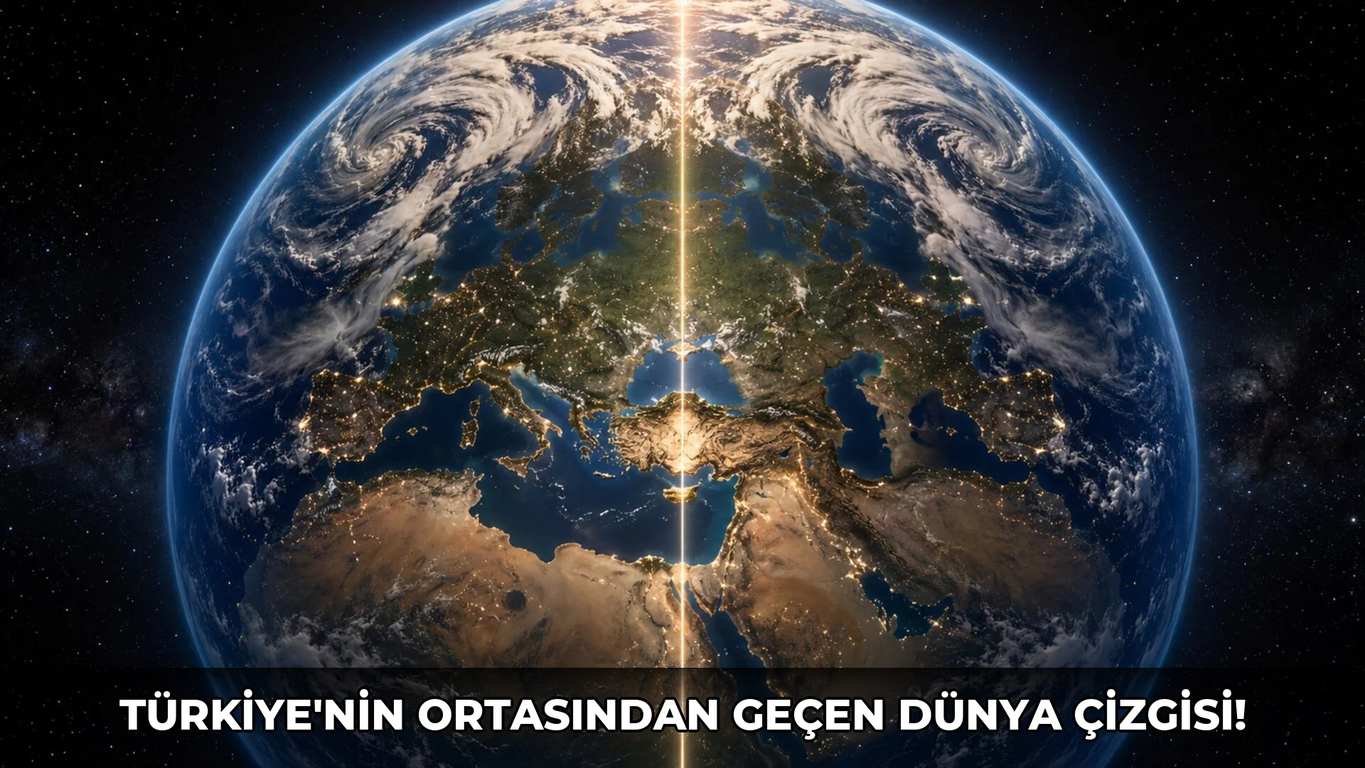Türkiye'nin Ortasından Geçen Dünya Çizgisi!