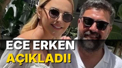 Ece Erken açıkladı!