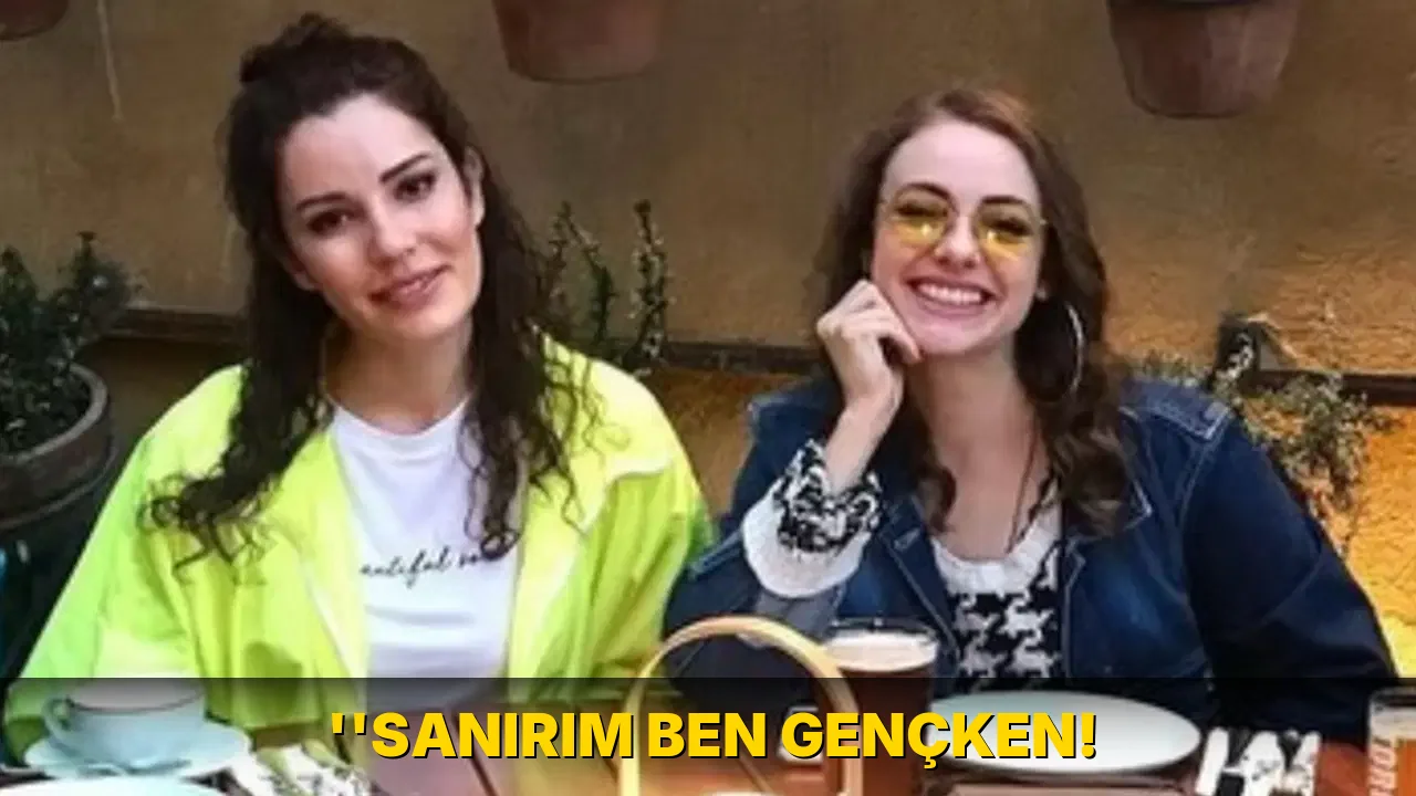 ‘’Sanırım Ben Gençken!