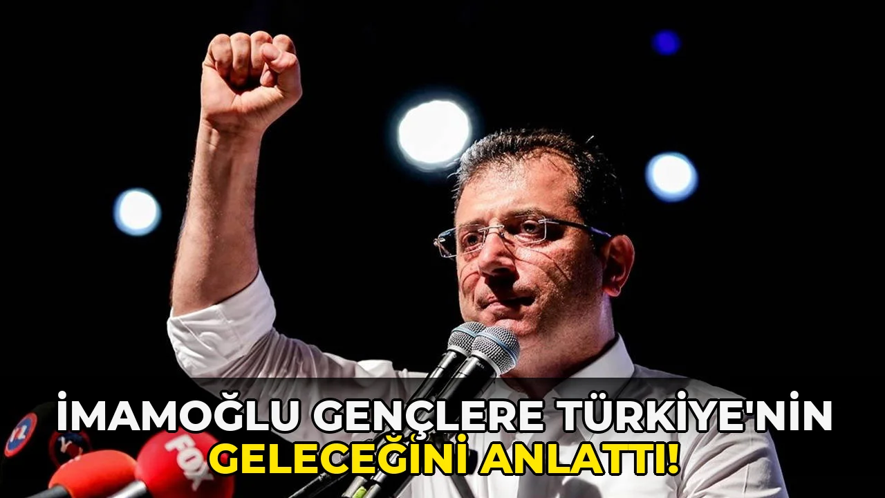 İmamoğlu Gençlere Türkiye'nin Geleceğini Anlattı!