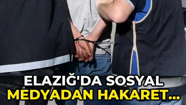 Elazığ'da sosyal Medyadan Hakaret İçerikli Paylaşım!
