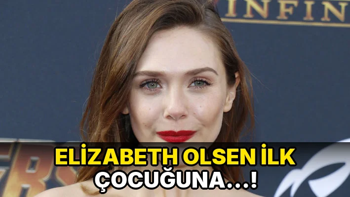 Elizabeth Olsen İlk Çocuğuna…!