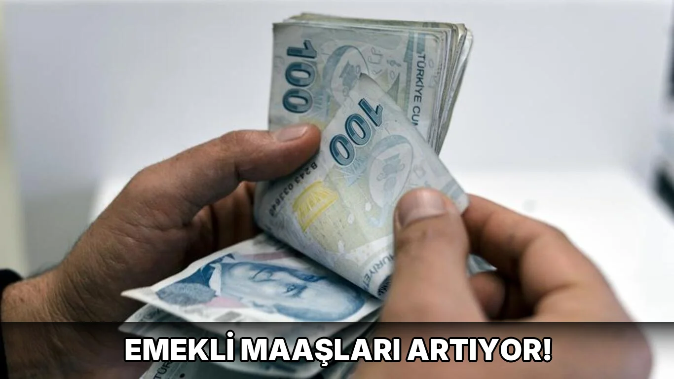 Emekli Maaşları Artıyor!