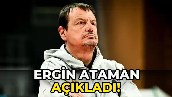 Ergin Ataman açıkladı!