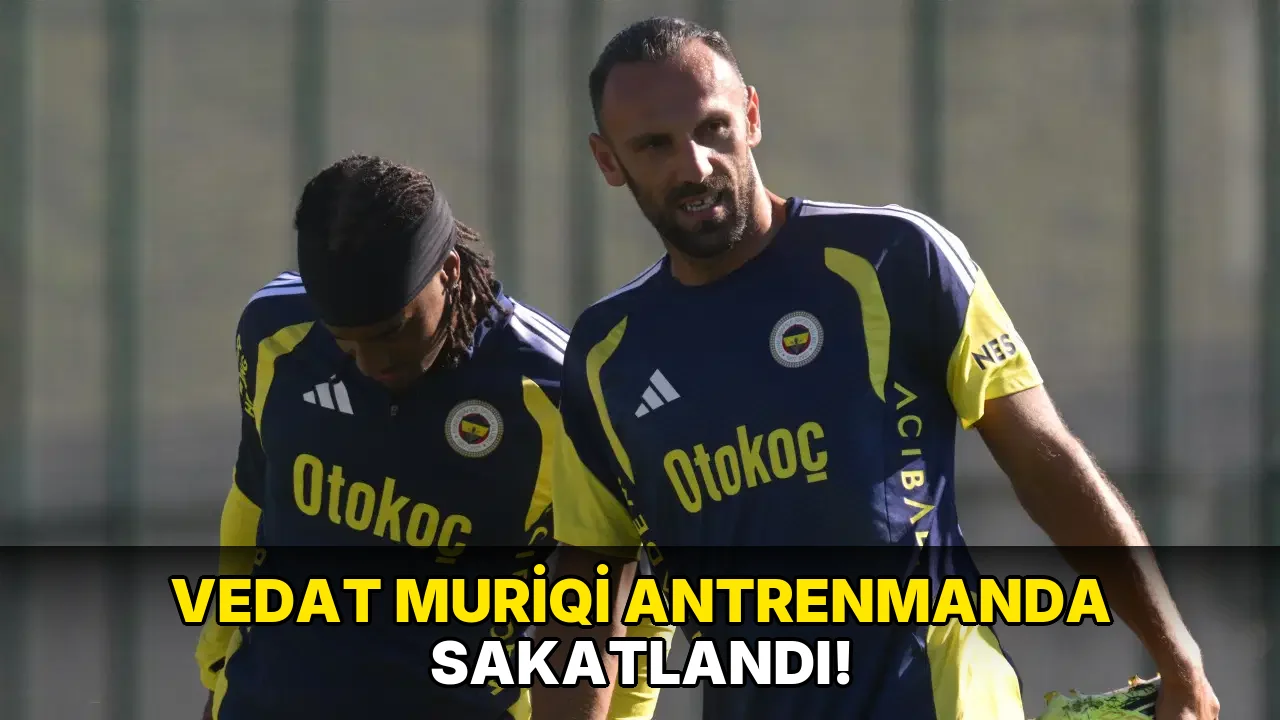 Vedat Muriqi Antrenmanda Sakatlandı!