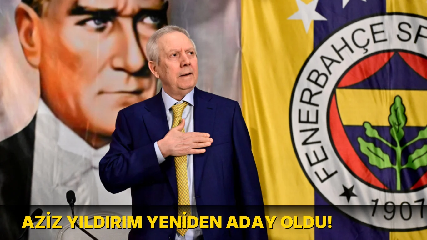 Aziz Yıldırım yeniden aday oldu!