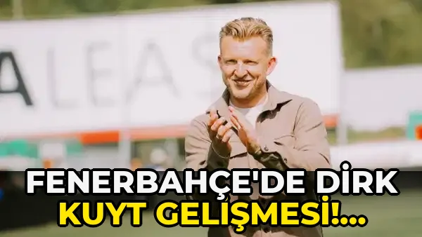 Fenerbahçe'de Dirk Kuyt Gelişmesi! Hollandalı Kulüp…!
