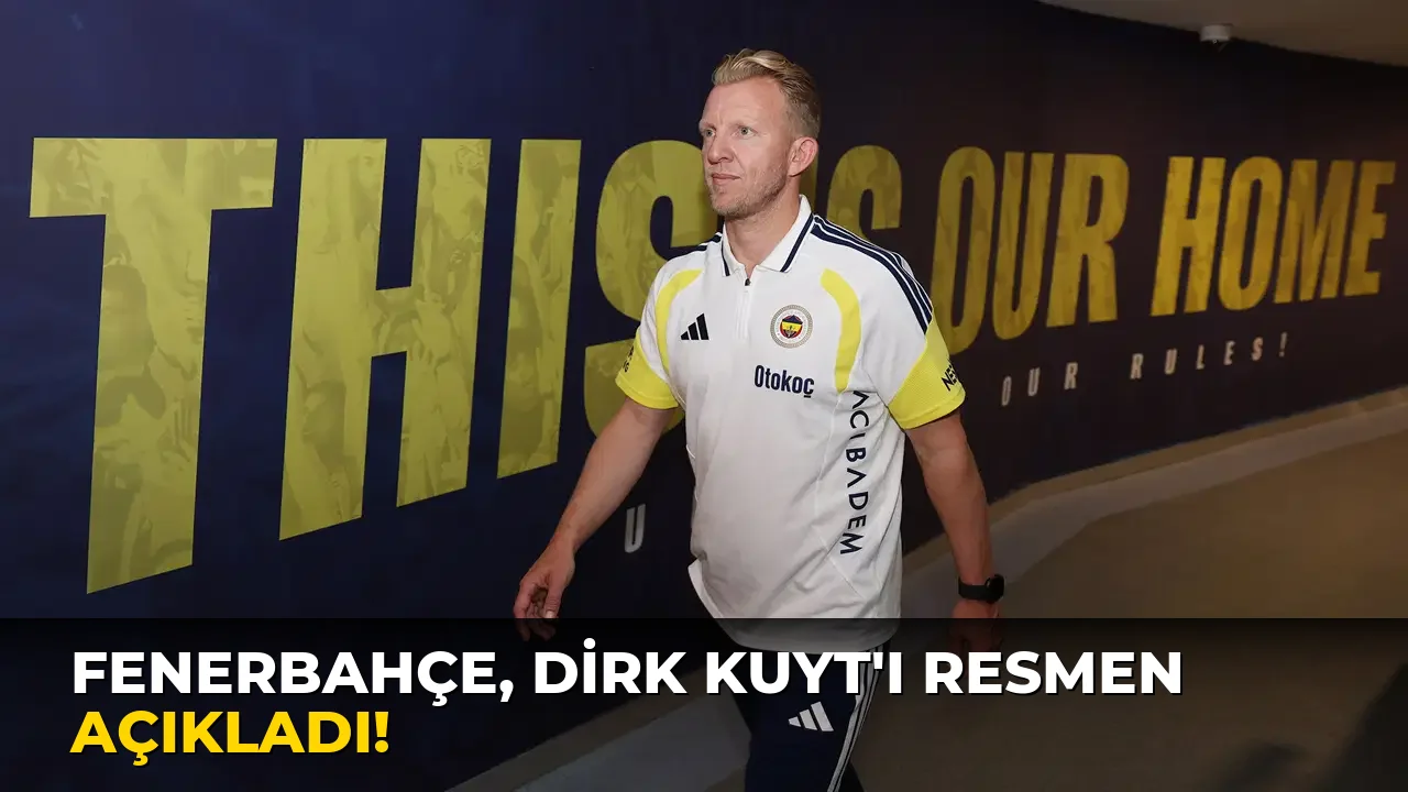 Fenerbahçe, Dirk Kuyt'ı resmen açıkladı!
